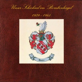 Paul Rösler - Unser Schicksal im Bombenhagel. 1939 - 1945
